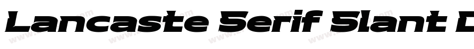 Lancaste Serif Slant Demo字体转换